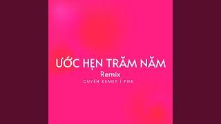 Ước Hẹn Trăm Năm (Remix)