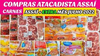 🟢COMPRAS DE CARNES NO ATACADISTA ASSAÍ +EXTRA MÊS DE JULHO 2022.