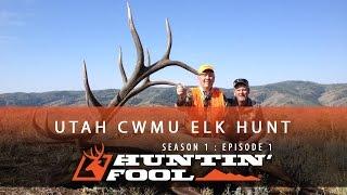 Huntin' Fool TV Season 01 Episode 01 - Utah Rifle Elk