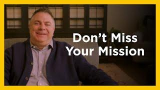 Don't Miss Your Mission - Radical & Relevant - Matthew Kelly