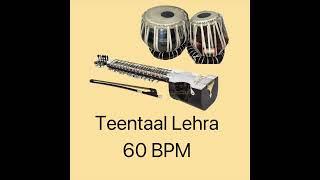 Teentaal Lehra 60 bpm C# on Dilruba by Sandeep Singh, Nagma for Tabla Practice