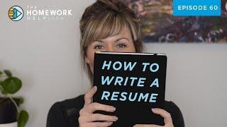 How To Write A Resume | The Homework Help Show EP 60