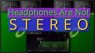 Headphones Are Not Stereo (mid side phase trickery)