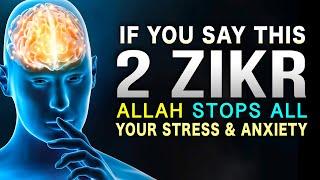 2 ZIKR ALLAH STOPS YOUR ANXIETY & STRESS