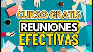  CURSO COMPLETO REUNIONES EFECTIVAS ‍ Neurociencia y Productividad para Gestionar Reuniones ⏬