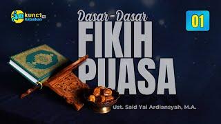 Kajian Ramadhan: Dasar-Dasar Fikih Puasa #1 - Ustadz Said Yai Ardiansyah, M.A.