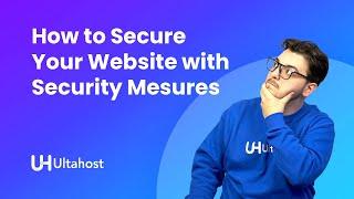 How to Secure Your Website with Web Hosting Security Measures