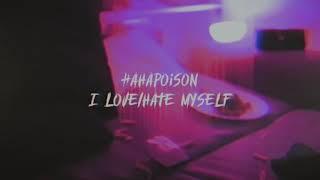 Hahapoison- I love/hate myself [fan made clip]