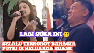 SELALU TERSOROT BAHAGIA ‼️ Putri Menikmati Jadi Mantu Dan Istri Tersayang 