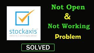 How to Fix StockAxis App Not Working Problem | StockAxis Not Opening Problem in Android & Ios