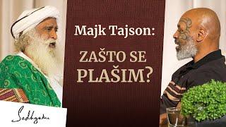 Majk Tajson pita Sadhgurua: Zašto se plašim? | Sadhguru