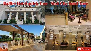 Raffles Hotel Quick Tour | Wafi City Hotel Tour