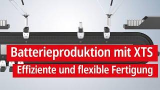 Innovative Batterieproduktion mit XTS: Effiziente und flexible Fertigung