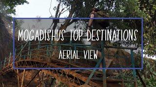  Mogadishus Top Destinations 2021 (Aerial View/Travel Tourism Guide)