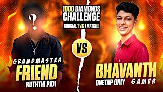 1vs1ൽ ജയിച്ചാൽ 10000Diamonds!  Bhavanth Gamer Vs Pro Grandmaster Friend Best 1vs1 EverFree Fire