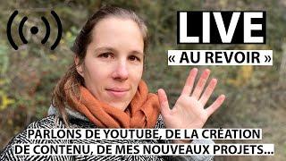 LIVE "au revoir" : vers de nouvelles aventures !