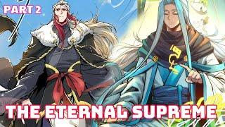 OP MC Reincarnated! | The Eternal Supreme Manhua Recap (PART 2)
