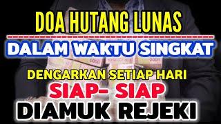 Doa Pelunas Hutang , Penarik Rejeki| 1001 Amalan Doa