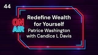 44 Redefine Wealth for Yourself – A New Approach to Success | Book Summary & Discussion