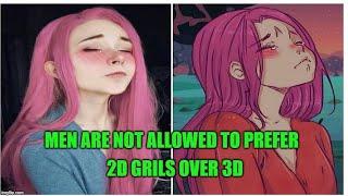 ''2D is better than 3D'' - triggers female worshiping nerds (feat. Degenerocity)