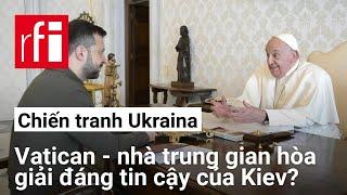 Vatican thúc đẩy hòa bình ở Ukraina trước ngưỡng cửa mùa đông thứ ba • RFI