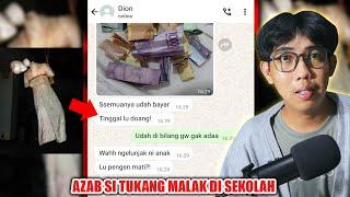 AZAB SI TUKANG MALAK DI SEKOLAH  | CHAT HISTORY HORROR TERSERAM