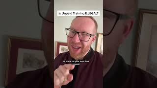 Is unpaid training ILLEGAL?