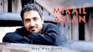 Mikail Aslan  -Way Way Nînna  [ Zernkut © 2008 Kalan Müzik ]6