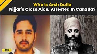 India Canada Row: Who Is Arsh Dalla, Close Aide Of Hardeep Singh Nijjar, Arrested In Canada?