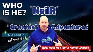WHO IS HE ? NEILR GREATEST ADVENTURES