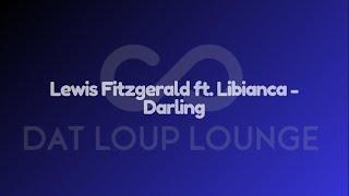 Lewis Fitzgerald ft Libianca - Darling (Dat Loup Lounge 1 - Hour loop)