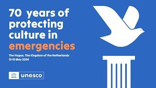 “Cultural Heritage and Peace: Building on 70 years of The Hague Convention” - World Forum  (3)