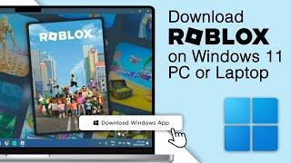 How To Download Roblox on Windows 11 PC or Laptop! [2024]