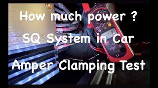 How Much Power Does an Audio System Draw? - CLAMPING TEST