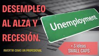 ¿El incremento en el EMPLEO creará una RECESIÓN? | Analizamos 3 ACCIONES SMALL CAPS