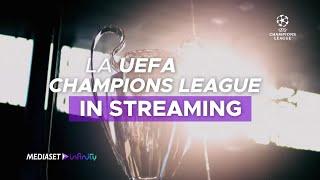 Su Mediaset Infinity arriva la Uefa Champions League