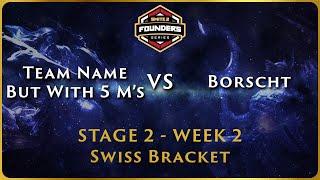 SMITE 2 Founder's Series - Stage 2 Swiss - NA Week 2 - Team But With 5 M's vs Borscht