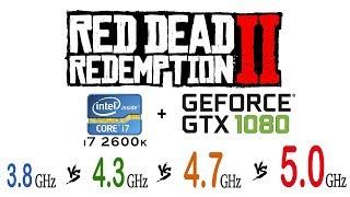Red Dead Redemption 2 | RDR 2 - i7 2600k 3.8 GHz vs 4.3 GHz vs 4.7 GHz vs 5.0 GHz