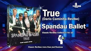 Spandau Ballet - True (Dario Caminita Revibe) 6'12"