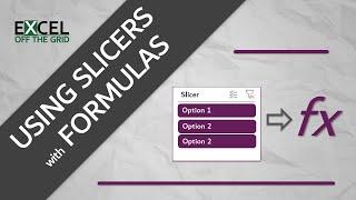 Using slicers with formulas (2022 update) | Excel Off The Grid