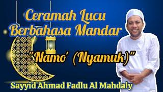 Ceramah Berbahasa Mandar - Sayyid Ahmad Fadlu Al Mahdaly