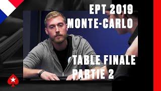 EPT Monte-Carlo 2019 ️ Table finale (partie 2) ️ Cartes Visibles ️ PokerStars France