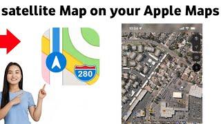 How to activate satellite map on your Apple Maps 2025