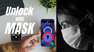 Quick Solution to Unlock iPhone with Apple Watch While Wearing A Mask