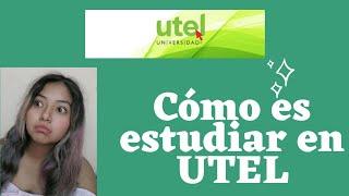 cómo es estudiar en UTEL