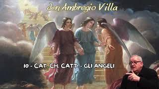 10  CAT. CH. CATT:  Gli ANGELI #bibbia #sacerdotecatolico #omelia #angeli #arcangeli