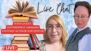 Live Chat with Katherine D. Graham, Fantasy Author and Editor