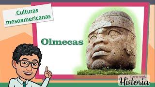 LOS OLMECAS - HISTORIA - CUARTO GRADO 