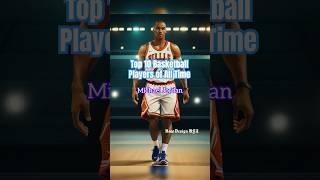 Top 10 Basketball Players of All Time