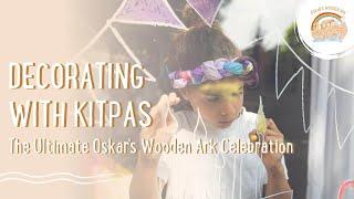 Decorating with Kitpas: The Ultimate Oskar's Wooden Ark Family Celebration